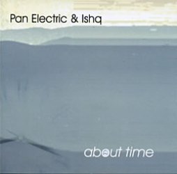 Pan Electric and Ishq - About Time