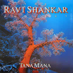 Tana Mana - The Ravi Shankar Project¤Î¼Ì¿¿1