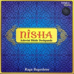 nisha - Ashwini Bhide Deshpande - Raga Bageshree