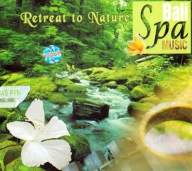 Retreat to Nature Bali Spa Music