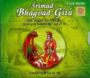 Srimad Bhagavad Gita - Chapter 14 to 18