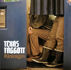 Texas Faggott - Kininigin�μ̿�1