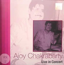 Ajoy Chakrabarty - Live in Concert Vol.2