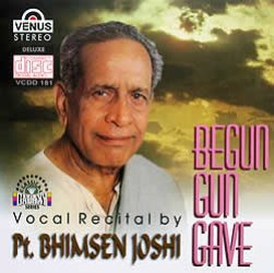 Begun Gun Gave-Pt.Bhimsen Joshi