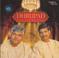 DHRUPAD��GUNDECHA BROTHERS