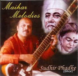 Maihar Melodies - Sudhir Phadke