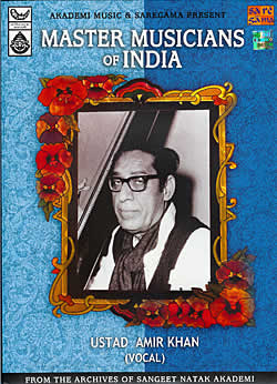 Master Musicians of India - Ustad Amir Khan (Vocal)