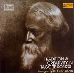 Tradition and Creativity in Tagore Songs