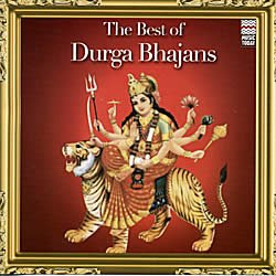 The Best of Durga Bhajans