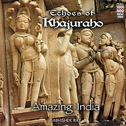 Amazing India Khajuraho - Abhishek Ray