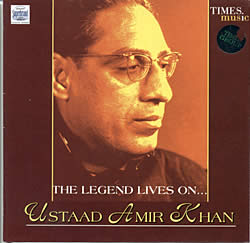 The Legend Lives On�� Ustad Amir Khan