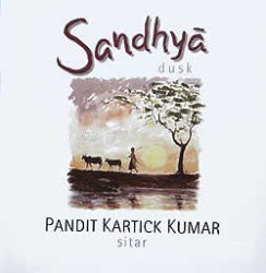 Sandhya - dusk - Pt.Kartick Kumar