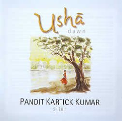 Usha - dawn - Pt.Kartick Kumar