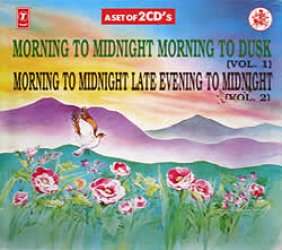 Morning to Midnight and Morning to Dusk