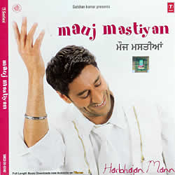 mauj mastiyan - Harbhajan Mann
