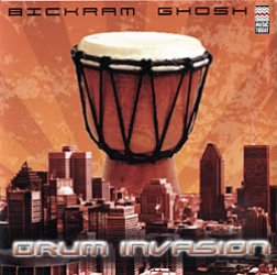 Bickram Ghosh - Drum Invasion