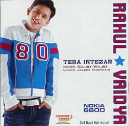 RAHUL VAIDYA (TERA INTEZAR)