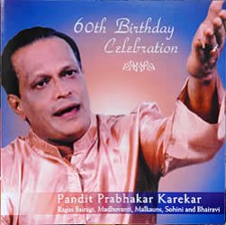 60th Birthday Celebration - Pt.Prabhakar Karekar