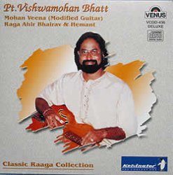 Pt.Vishwamohan Bhatt - Raga Ahir Bhairav��Hemant