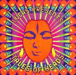 Lucas Presents - Tales of Head