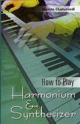 How to Play - Harmonium and Synthesizer