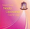 Nada Upasana - ナーダ・ウパーサナ -  music for yoga