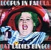 Loopus in Fabula - Fat Ladies Bingo！