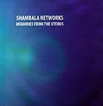 Memories From The Uterus - Shambala Networksの商品写真