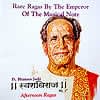 Rare Ragas - Bhimsen Joshi - Afternoon Ragas Vol.2