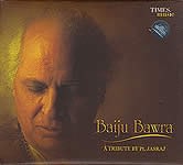 Baiju Bawra-A Tribute By Pt.Jasraj