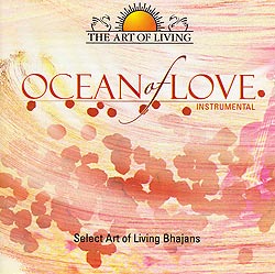 The Art of Living - Ocean of Love - Select art of Living Bhajans(MCD-CLSC-1218)