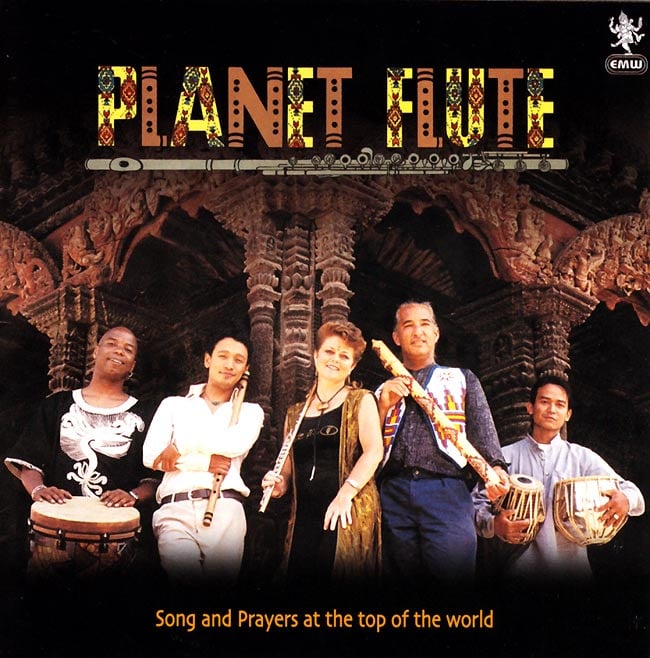Planet Flute - Songs and Prayers at the top of the world 1