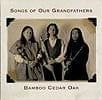 Bamboo Cedar Oak - Songs Of Our Grandfathersの商品写真