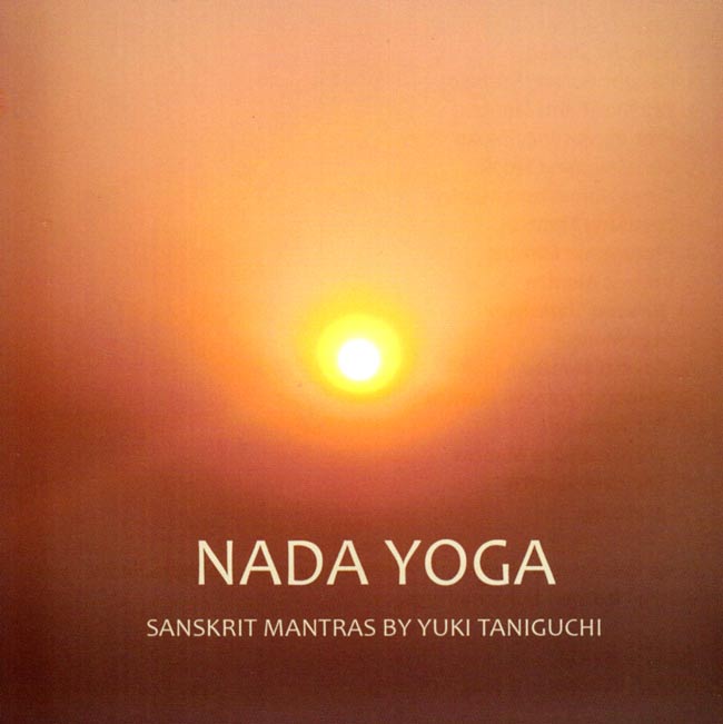 NADA YOGA - SANSKRIT MANTRAS BY YUKI TANIGUCHIの写真1枚目です。マントラ CD,ヨガ,yoga,瞑想