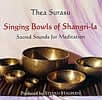 Singing Bowls of Shangri-la - Thea Surasuの商品写真