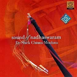 Sound of Nadhaswaram - Dr. Shick Chinna Moulana(MCD-CLSC-414)