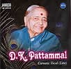 D.K. Pattammal - Carnatic Vocal (Live)