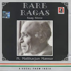 Rare Ragas - Raag Shree - Pt. Mallikarjun Mansoor 1