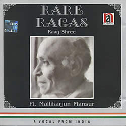 Rare Ragas - Raag Shree - Pt. Mallikarjun Mansoor(MCD-CLSC-591)