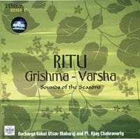 Ritu Grishma - Varsha - Aacharya Gokul Ustav Maharaj and Ajay Chakravarty [CD]