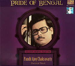 Pride of Bengal - Pandit Ajoy Chakravarty - Classical Vocal(MCD-CLSC-903)