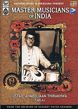 Master Musicians of India - Ustad Ahmed Jaan Thirakhwa (Tabla)の写真