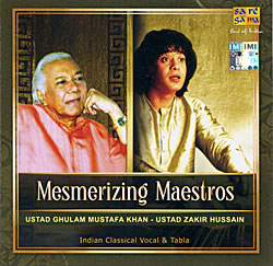 Ustad Ghulam Mustafa Khan and Ustad Zakir Hussain - Mesmerizing Maestros 1