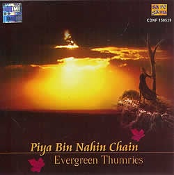 Piya Bin Nahin Chain(Evergreen Thumries) / SAREGAMA/RPG インド音楽CD ボーカル 民族音楽