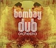 Bombay Dub Orchestra - Bombay Dub Orchestraの商品写真