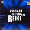 Vibrant Music for Reikiの商品写真