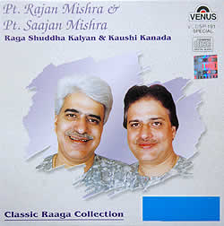 Pt. Rajan＆Saajan Mishra - Raga Shudda Kalyan(MCD-CLSC-281)