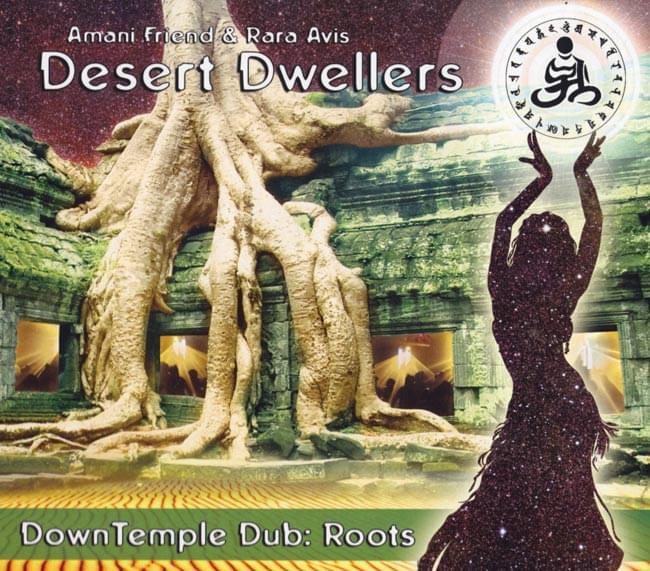 Desert Dwellers - DownTemple Dub: Rootsの写真