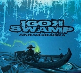 Igor Swamp - Akrabadabra[2CD][世界300枚限定]