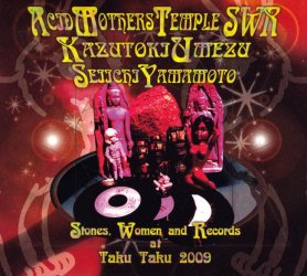 Acid Mothers Temple SWR With 梅津和時+山本精一 - Stones, Women And Records At 磔磔 2009の商品写真